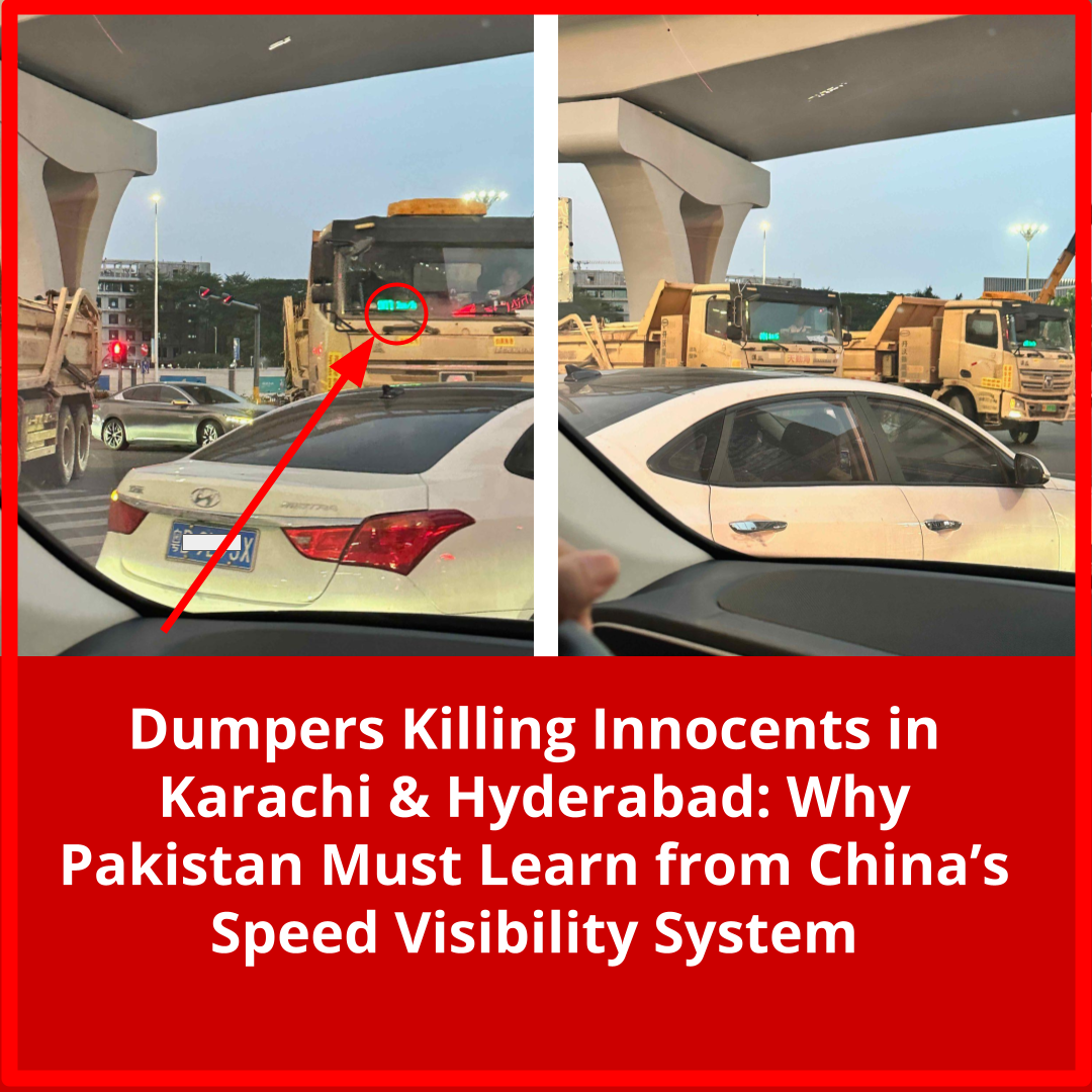 Dumpers Killing Innocents in Karachi and Hyderabad: Why Pakistan Must Learn from China’s Speed Visibility System